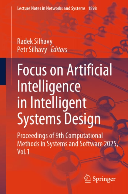 Focus on Artificial Intelligence in Intelligent Systems Design: Proceedings of 9th Computational Methods in Systems and Software 2025, Vol.1
