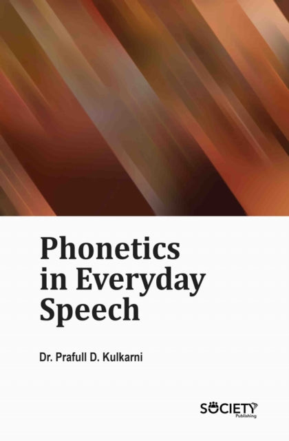 Phonetics in Everyday Speech