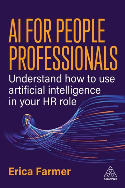AI for People Professionals: Understand How to Use Artificial Intelligence in Your  HR Role