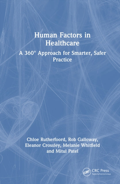 Human Factors in Healthcare: A 360° Approach for Smarter, Safer Practice