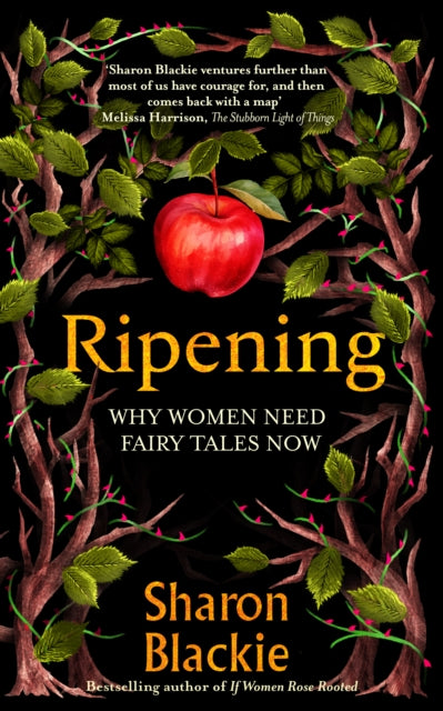 Ripening: Why Women Need Fairy Tales Now