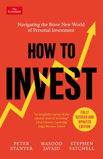 How to Invest: Navigating the Brave New World of Personal Investment: Fully Revised and Updated Edition
