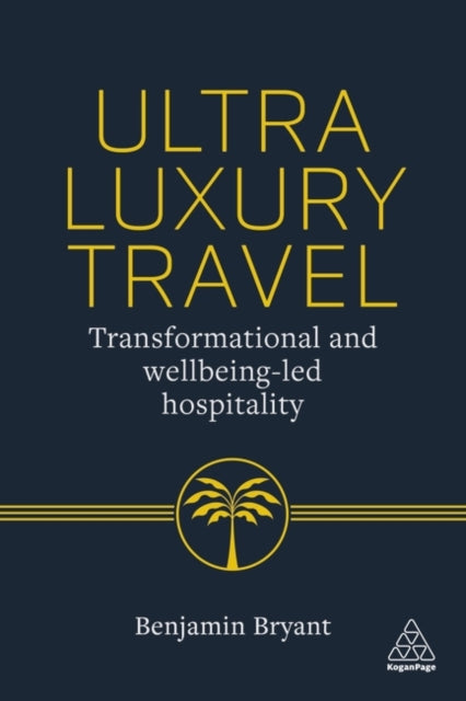 Ultra-Luxury Travel: Transformational and Wellbeing-Led Hospitality