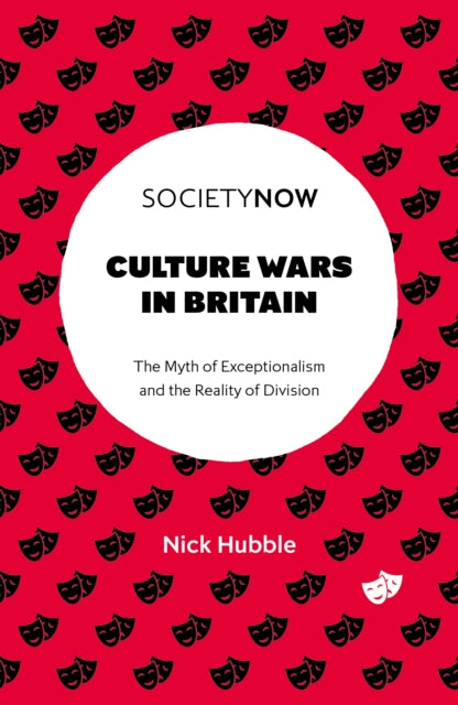 Culture Wars in Britain: The Myth of Exceptionalism and the Reality of Division