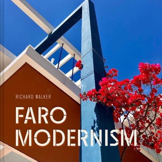 Faro Modernism: Buildings, heritage and culture through the lens of an artist