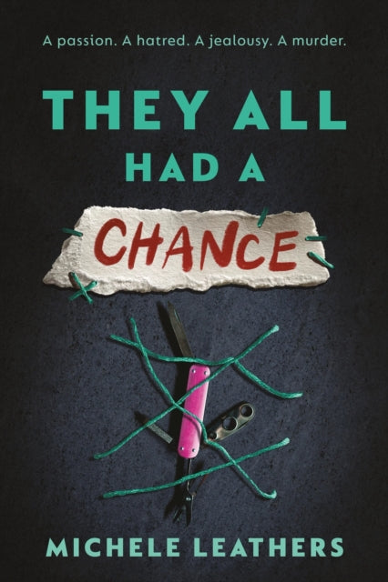 They All Had a Chance: The Fourth in a Riveting Young Adult Thriller Series (They All Had a Reason Book 4)