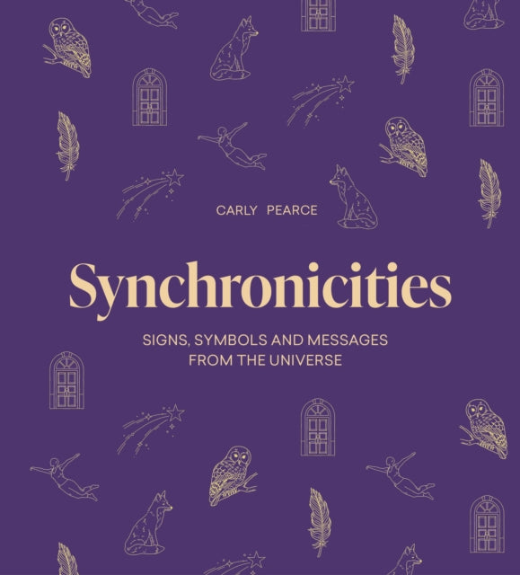 Synchronicities: Signs, symbols, and messages from the universe