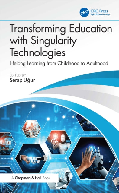 Transforming Education with Singularity Technologies: Lifelong Learning from Childhood to Adulthood