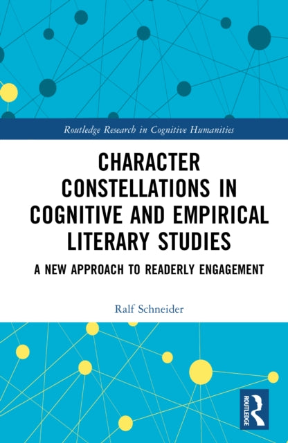 Character Constellations in Cognitive and Empirical Literary Studies: A New Approach to Readerly Engagement