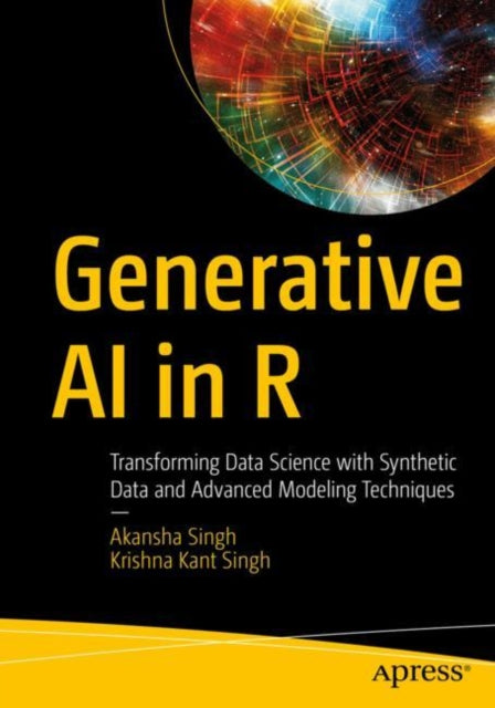 Generative AI in R: Transforming Data Science with Synthetic Data and Advanced Modeling Techniques