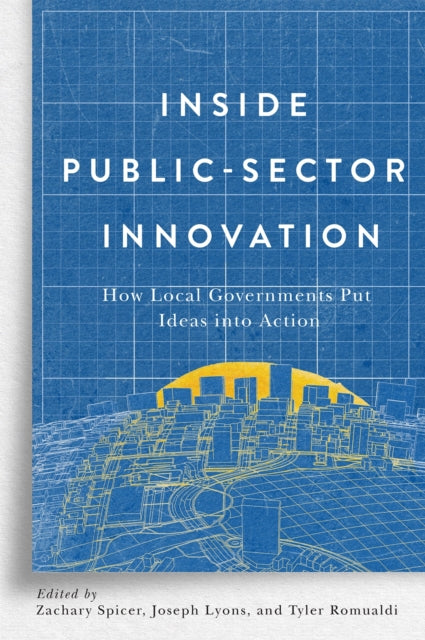 Inside Public-Sector Innovation: How Local Governments Put Ideas into Action