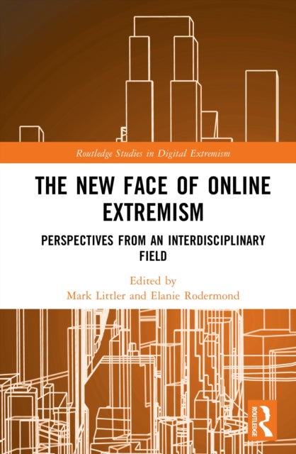 The New Face of Online Extremism: Perspectives from an Interdisciplinary Field