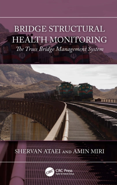 Bridge Structural Health Monitoring: The Truss Bridge Management System
