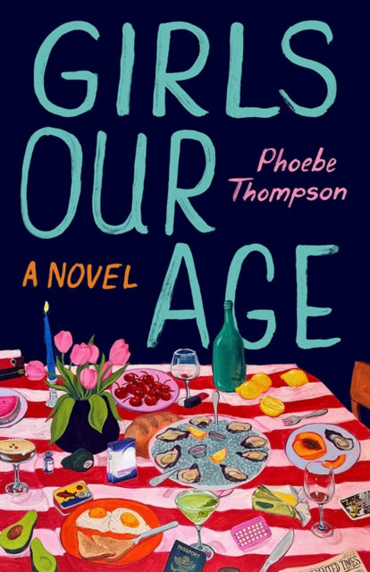 Girls Our Age: A Novel