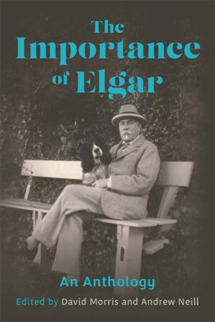 The Importance of Elgar: An Anthology