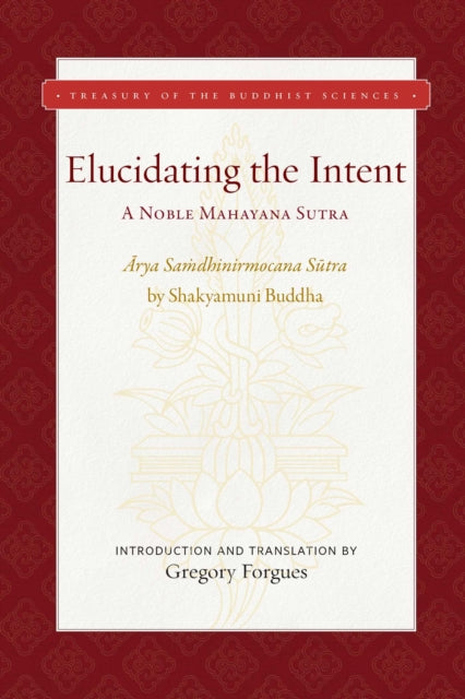 Elucidating the Intent: A Noble Mahayana Sutra
