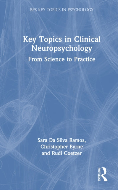 Key Topics in Clinical Neuropsychology: From Science to Practice
