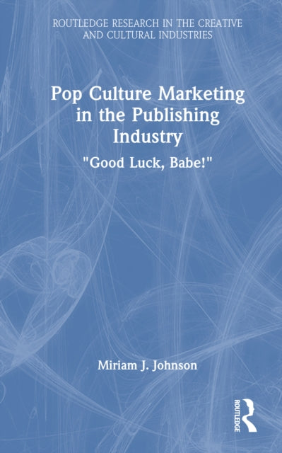 Pop Culture Marketing in the Publishing Industry: "Good Luck, Babe!"