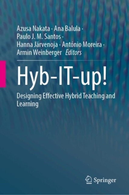 Hyb-IT-up!: Designing Effective Hybrid Teaching and Learning