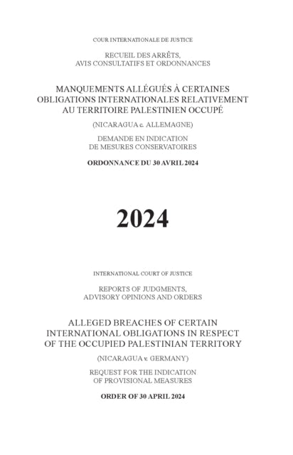 Alleged Breaches of Certain International Obligations in Respect of the Occupied Palestinian Territory (Nicaragua V. Germany): Order of 30 April 2024