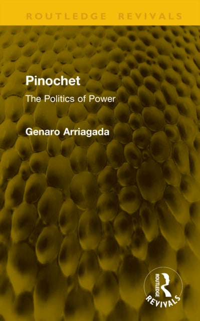 Pinochet: The Politics of Power
