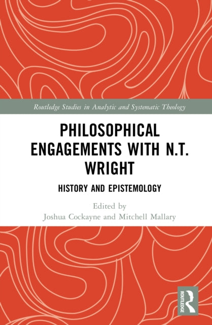 Philosophical Engagements with N.T. Wright: History and Epistemology