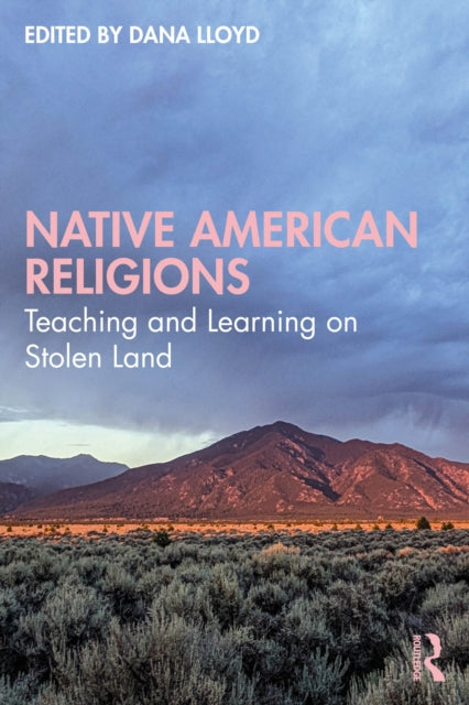 Native American Religions: Teaching and Learning on Stolen Land
