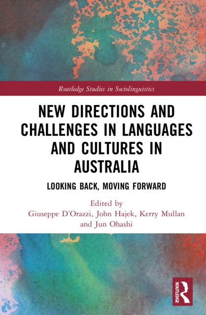 New Directions and Challenges in Languages and Cultures in Australia: Looking Back, Moving Forward
