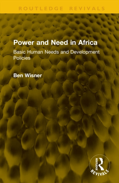 Power and Need in Africa: Basic Human Needs and Development Policies