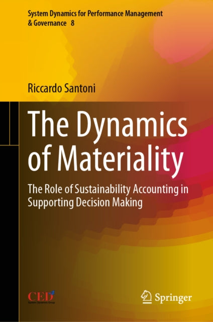 The Dynamics of Materiality: The Role of Sustainability Accounting in Supporting Decision Making