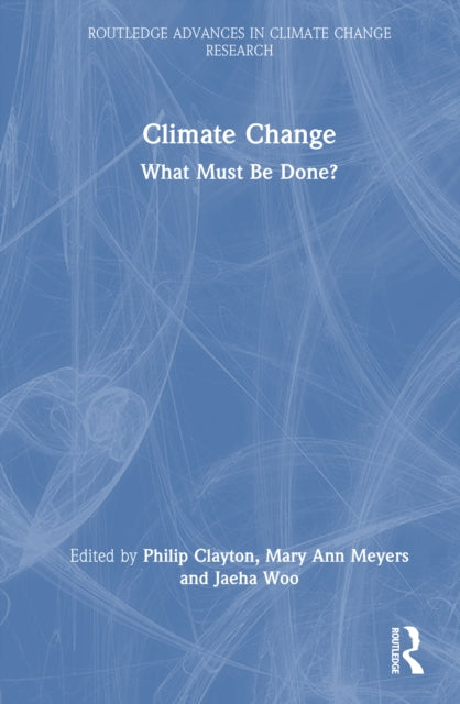Climate Change: What Must Be Done?
