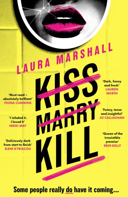 Kiss Marry Kill: The utterly gripping and darkly comic thriller from the #1 bestseller