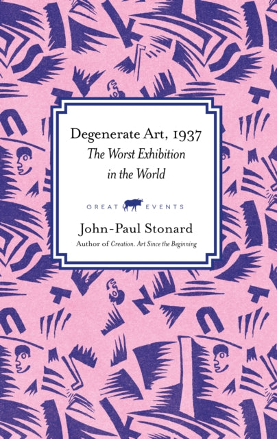 The Worst Exhibition in the World: Degenerate Art, 1937