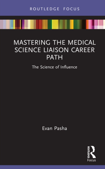 Mastering the Medical Science Liaison Career Path: The Science of Influence
