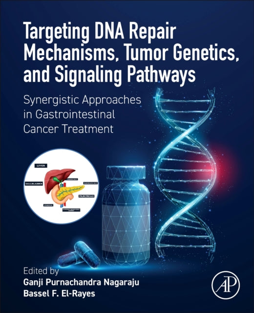 Targeting DNA Repair Mechanisms, Tumor Genetics, and Signaling Pathways: Synergistic Approaches in Gastrointestinal Cancer Treatment
