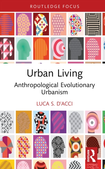 Urban Living: Anthropological-Evolutionary Urbanism