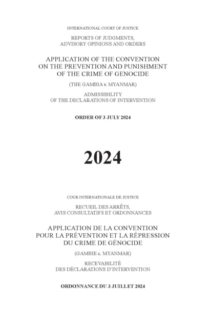Application of the Convention on the Prevention and Punishment of the Crime of Genocide (the Gambia V. Myanmar): Order of 3 July 2024 on the Admissibility of the Declarations of Intervention