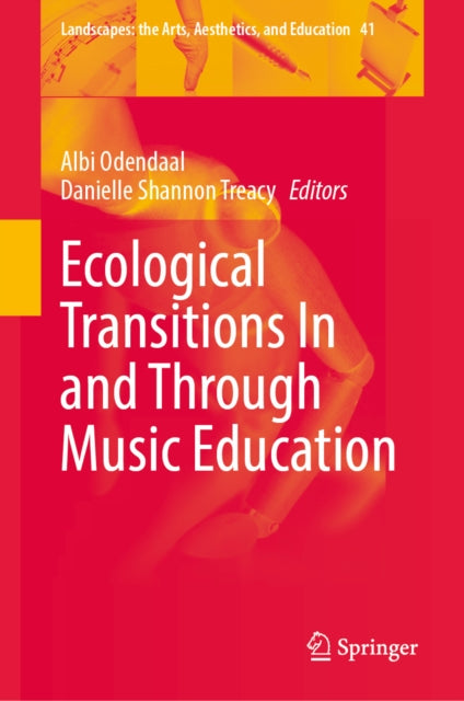 Ecological Transitions In and Through Music Education