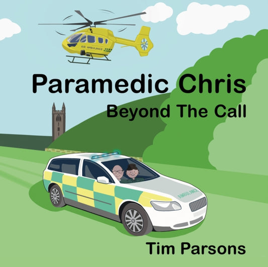 Paramedic Chris: Beyond the Call
