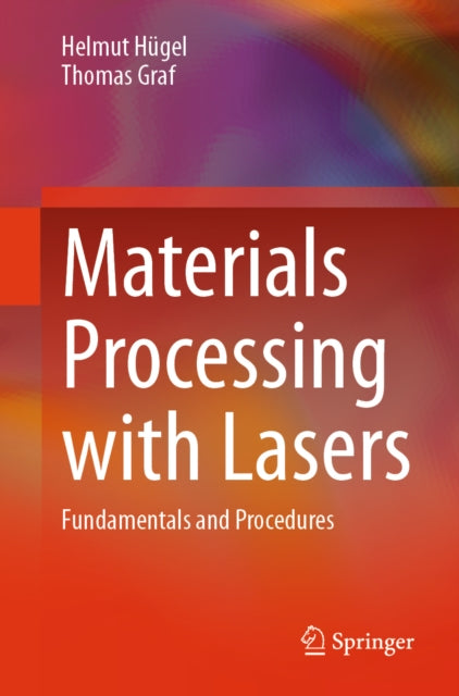 Materials Processing with Lasers: Fundamentals and Procedures