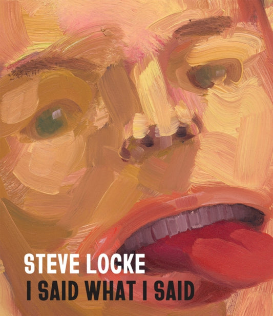 Steve Locke: I Said What I Said