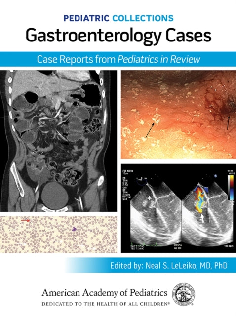 Gastroenterology Cases: Case Reports from Pediatrics in Review