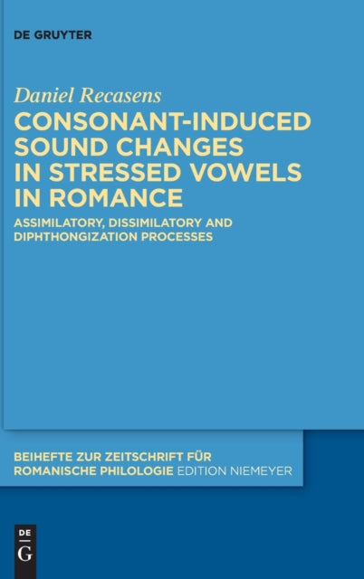 Consonant-induced sound changes in stressed vowels in Romance: Assimilatory, dissimilatory and diphthongization processes