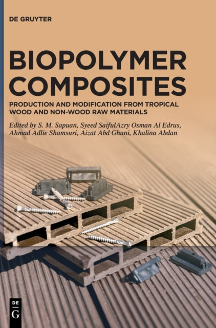 Biopolymer Composites: Production and Modification from Tropical Wood and Non-Wood Raw Materials