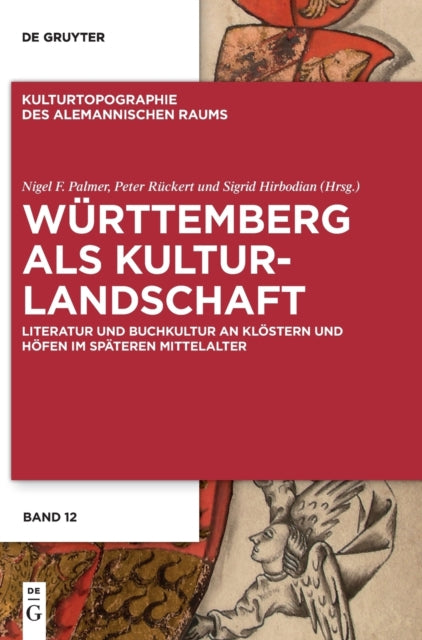 Wurttemberg als Kulturlandschaft: Literatur und Buchkultur an Klostern und Hofen im spateren Mittelalter