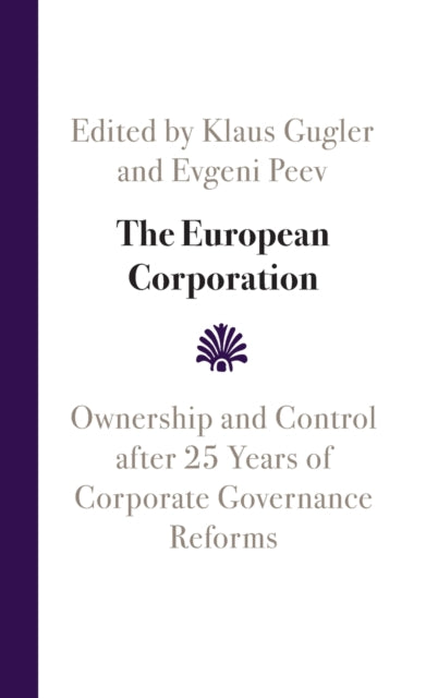 The European Corporation: Ownership and Control after 25 Years of Corporate Governance Reforms