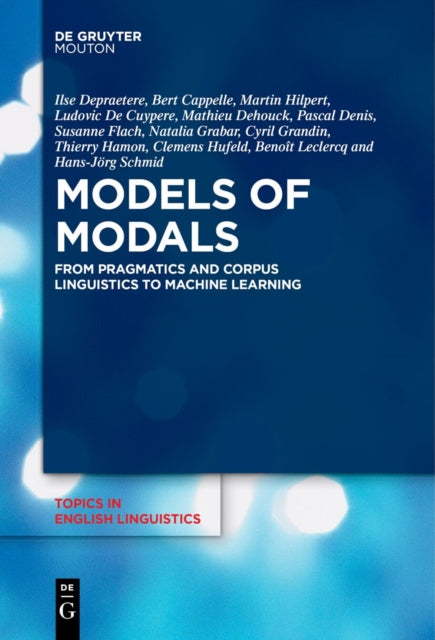 Models of Modals: From Pragmatics and Corpus Linguistics to Machine Learning