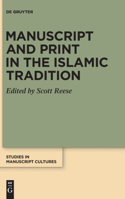 Manuscript and Print in the Islamic Tradition