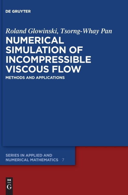 Numerical Simulation of Incompressible Viscous Flow: Methods and Applications