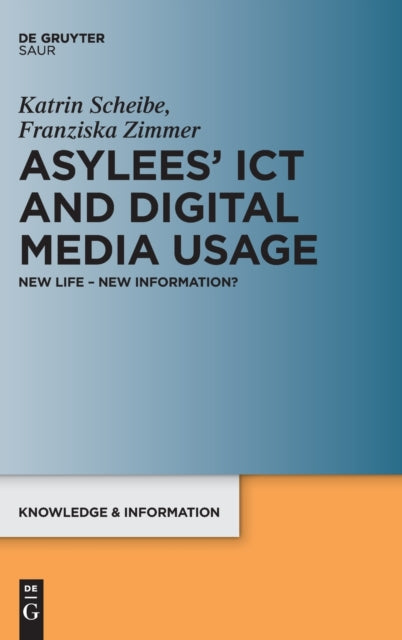 Asylees’ ICT and Digital Media Usage: New Life – New Information?